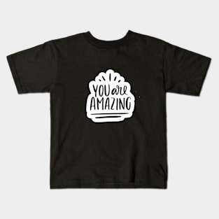 You Are Amazing Kids T-Shirt